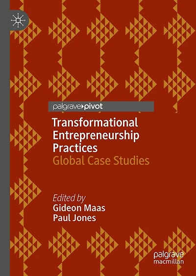 Transformational Entrepreneurship Practices: Global Case Studies