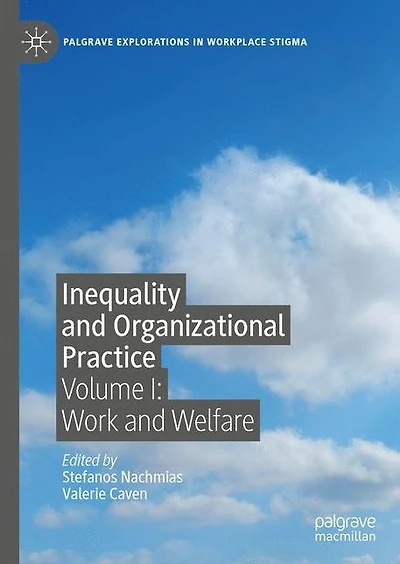 Inequality and Organizational Practice: Volume I: Work Welfare