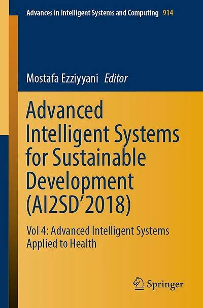 Advanced Intelligent Systems for Sustainable Development (AI2SD'2018): Vol 4: Advanced Intelligent Systems Applied to Health