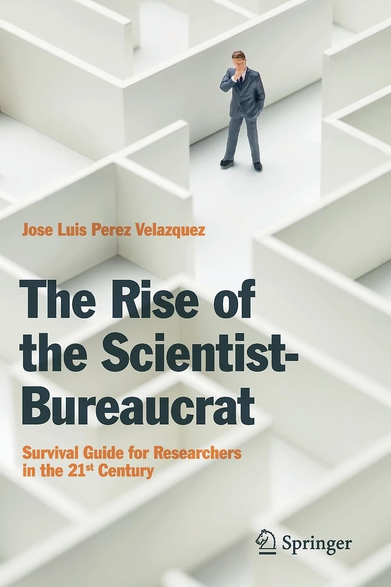 the Rise of Scientist-Bureaucrat: Survival Guide for Researchers 21st Century