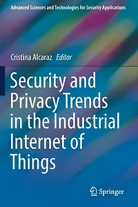 Security and Privacy Trends the Industrial Internet of Things