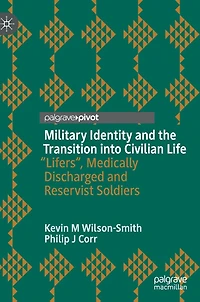 Military Identity and the Transition into Civilian Life: "Lifers", Medically Discharged and Reservist Soldiers