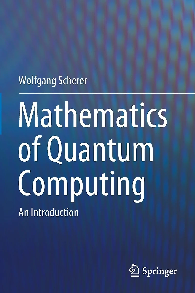 Mathematics of Quantum Computing: An Introduction
