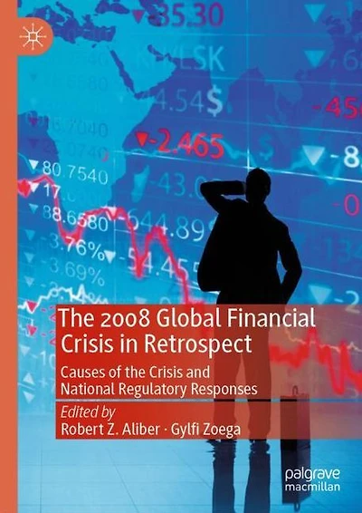 the 2008 Global Financial Crisis Retrospect: Causes of and National Regulatory Responses