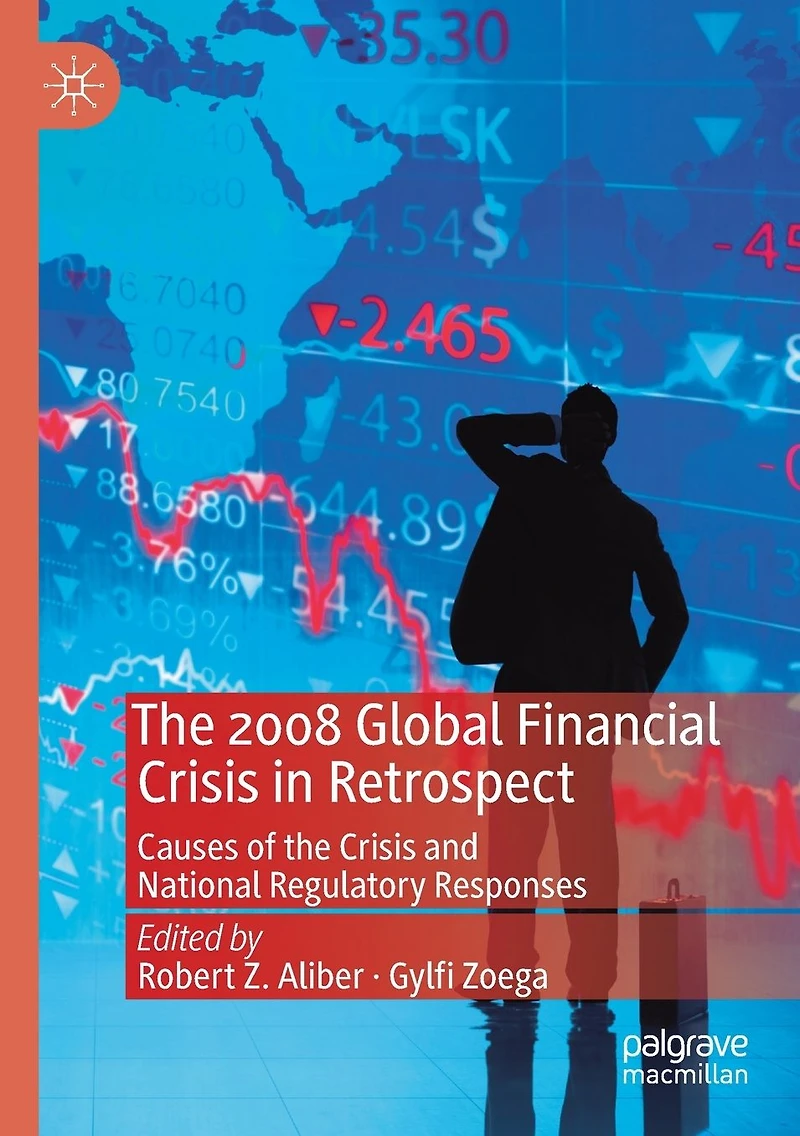 the 2008 Global Financial Crisis Retrospect: Causes of and National Regulatory Responses