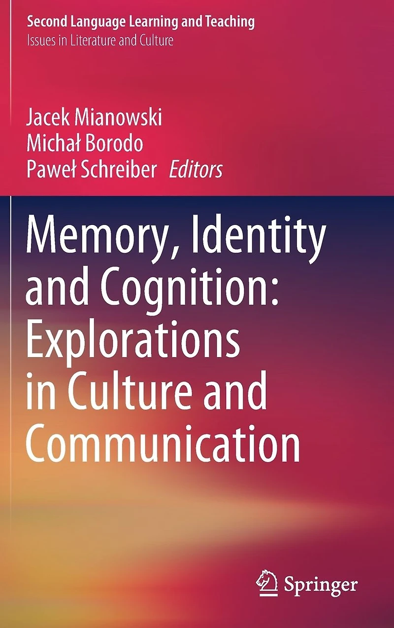 Memory, Identity and Cognition: Explorations Culture Communication