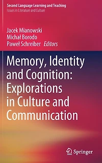 Memory, Identity and Cognition: Explorations Culture Communication
