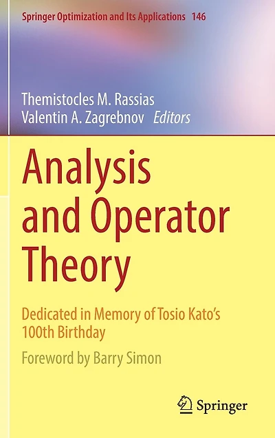Analysis and Operator Theory: Dedicated Memory of Tosio Kato's 100th Birthday