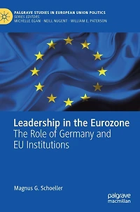 Leadership The Eurozone: Role of Germany and EU Institutions