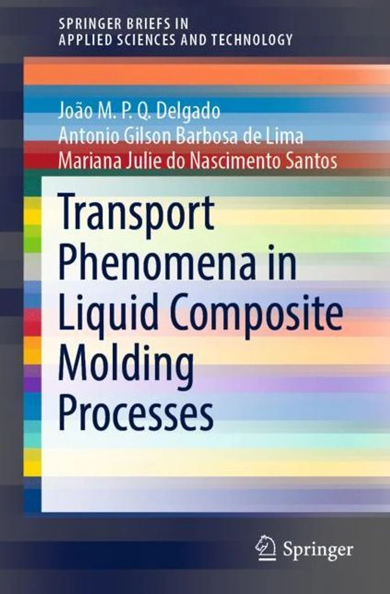 Transport Phenomena in Liquid Composite Molding Processes