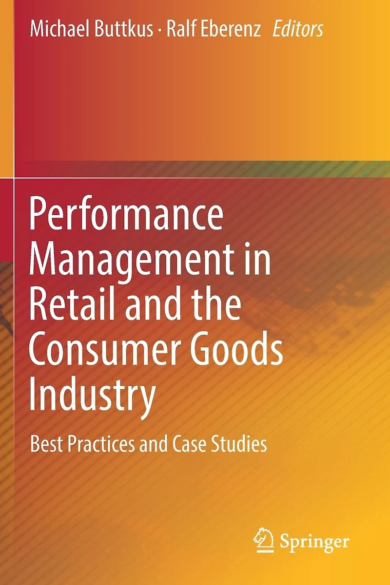 Performance Management Retail and the Consumer Goods Industry: Best Practices Case Studies