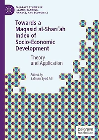 Towards a Maqa?id al-Shari?ah Index of Socio-Economic Development: Theory and Application