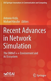 Recent Advances Network Simulation: The OMNeT++ Environment and its Ecosystem