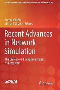 Recent Advances Network Simulation: The OMNeT++ Environment and its Ecosystem