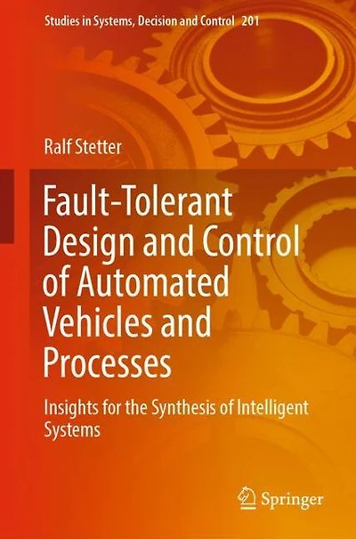 Fault-Tolerant Design and Control of Automated Vehicles Processes: Insights for the Synthesis Intelligent Systems