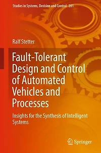 Fault-Tolerant Design and Control of Automated Vehicles Processes: Insights for the Synthesis Intelligent Systems