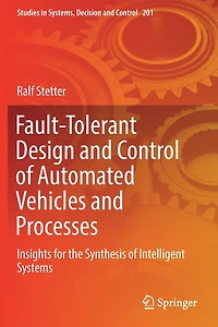 Fault-Tolerant Design and Control of Automated Vehicles Processes: Insights for the Synthesis Intelligent Systems
