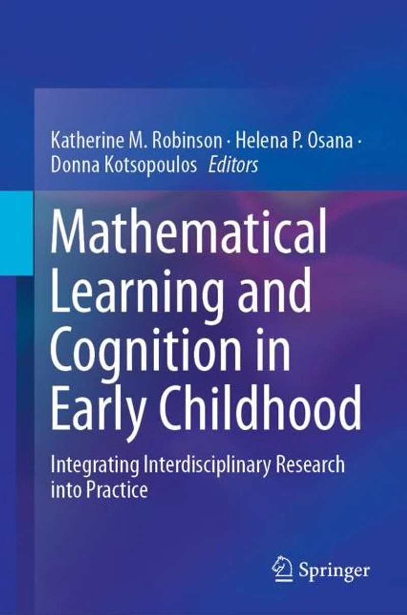 Mathematical Learning and Cognition Early Childhood: Integrating Interdisciplinary Research into Practice