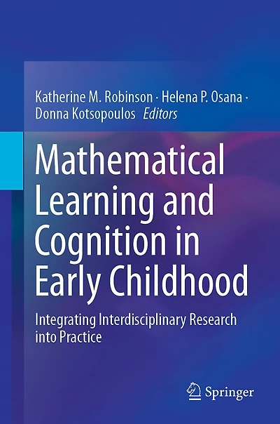 Mathematical Learning and Cognition Early Childhood: Integrating Interdisciplinary Research into Practice