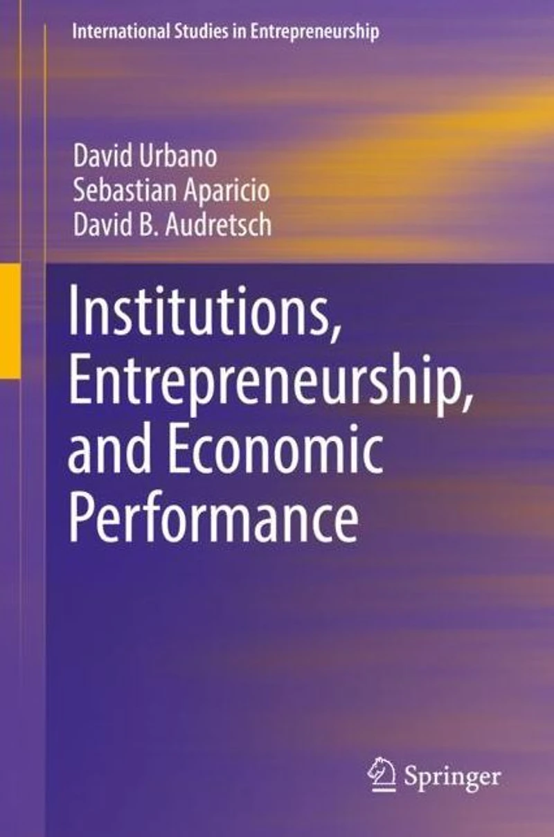 Institutions, Entrepreneurship, and Economic Performance