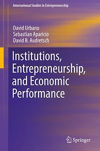 Institutions, Entrepreneurship, and Economic Performance