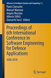 Proceedings of 6th International Conference in Software Engineering for Defence Applications: SEDA 2018