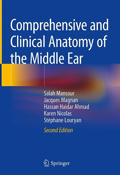 Comprehensive and Clinical Anatomy of the Middle Ear