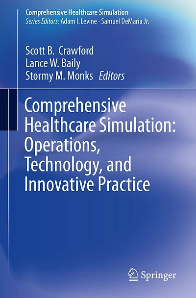 Comprehensive Healthcare Simulation: Operations, Technology, and Innovative Practice