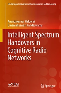 Intelligent Spectrum Handovers in Cognitive Radio Networks