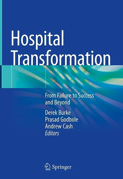 Hospital Transformation: From Failure to Success and Beyond