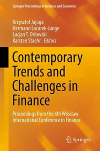 Contemporary Trends and Challenges in Finance: Proceedings from the 4th Wroclaw International Conference in Finance