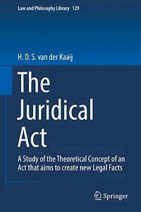 The Juridical Act: A Study of the Theoretical Concept of an Act that aims to create new Legal Facts