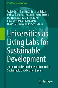 Universities as Living Labs for Sustainable Development: Supporting the Implementation of Development Goals