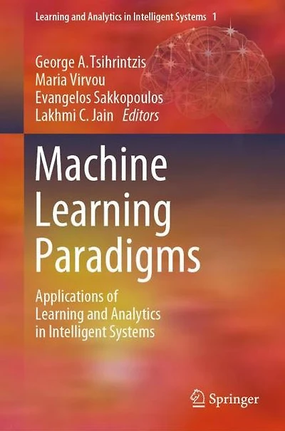 Machine Learning Paradigms: Applications of and Analytics Intelligent Systems