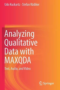 Analyzing Qualitative Data with MAXQDA: Text, Audio, and Video