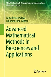 Advanced Mathematical Methods Biosciences and Applications