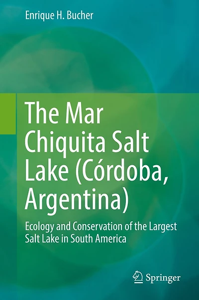 the Mar Chiquita Salt Lake (Córdoba, Argentina): Ecology and Conservation of Largest South America