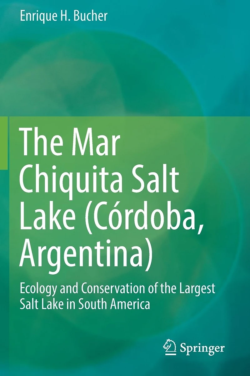 the Mar Chiquita Salt Lake (Córdoba, Argentina): Ecology and Conservation of Largest South America