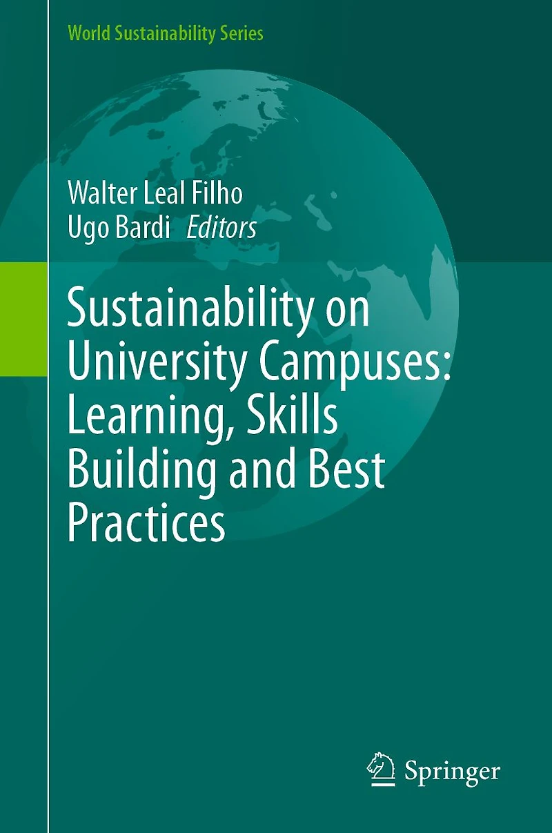Sustainability on University Campuses: Learning, Skills Building and Best Practices