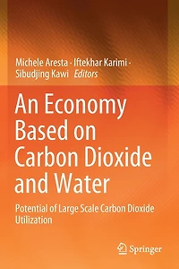 An Economy Based on Carbon Dioxide and Water: Potential of Large Scale Carbon Dioxide Utilization