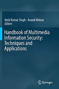 Handbook of Multimedia Information Security: Techniques and Applications
