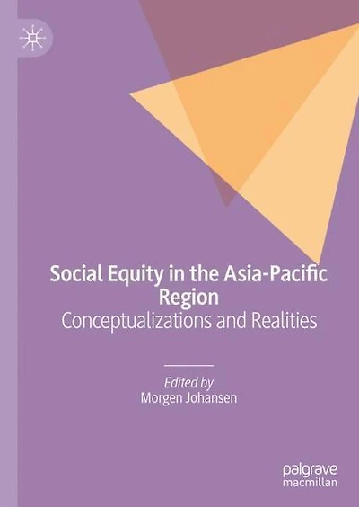 Social Equity the Asia-Pacific Region: Conceptualizations and Realities