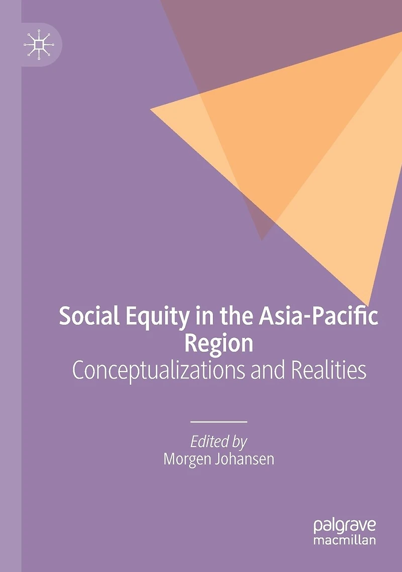 Social Equity the Asia-Pacific Region: Conceptualizations and Realities
