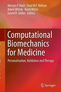 Computational Biomechanics for Medicine: Personalisation, Validation and Therapy