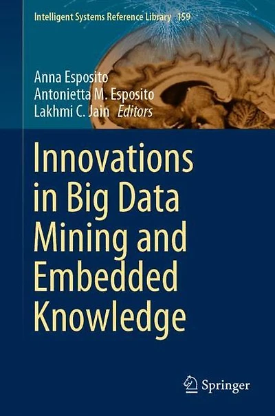 Innovations Big Data Mining and Embedded Knowledge
