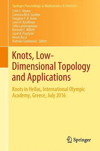 Knots, Low-Dimensional Topology and Applications: Knots Hellas, International Olympic Academy, Greece, July 2016