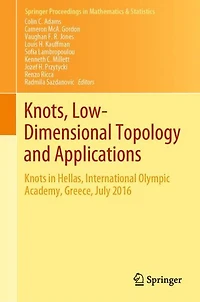Knots, Low-Dimensional Topology and Applications: Knots Hellas, International Olympic Academy, Greece, July 2016