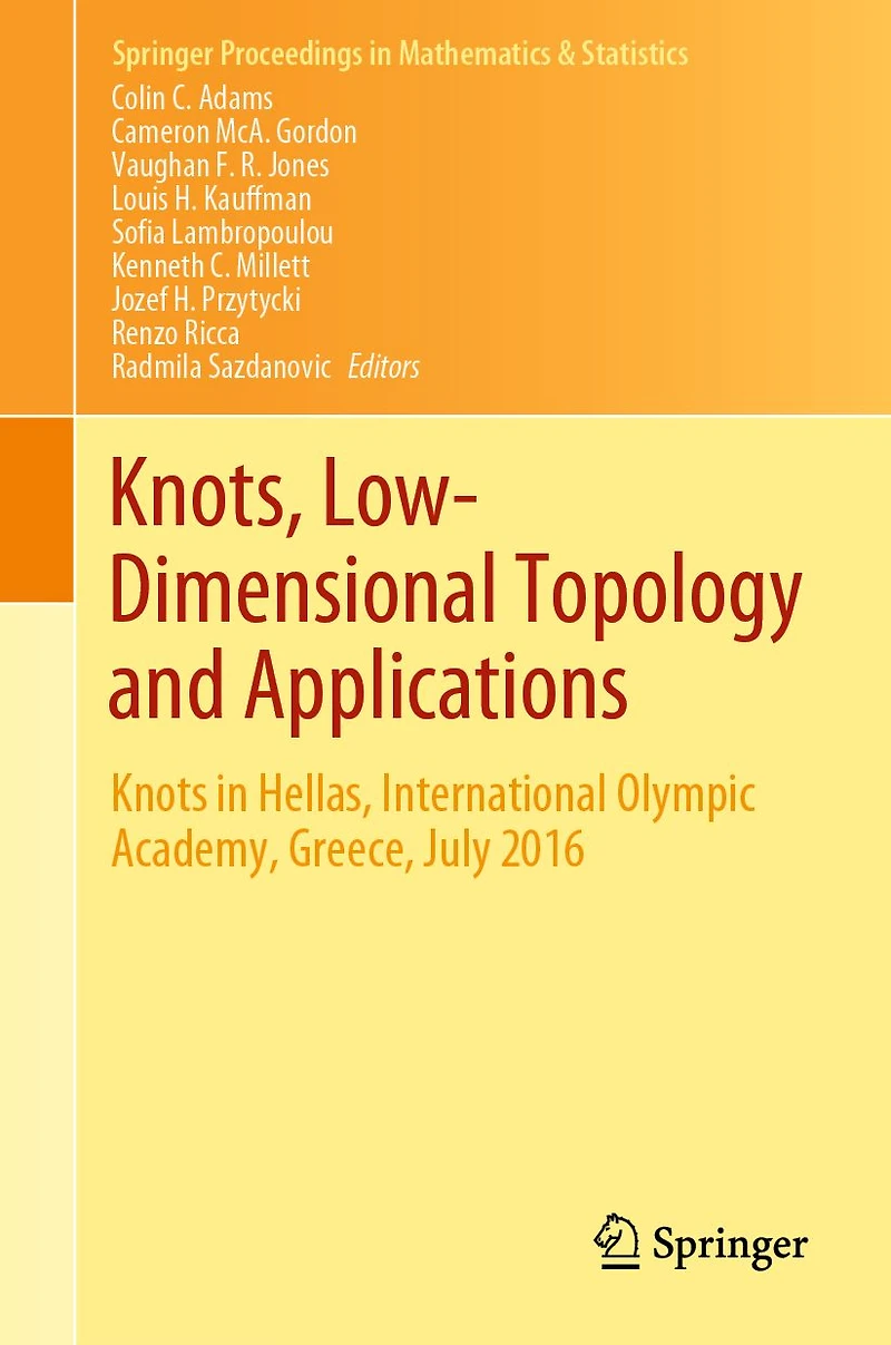 Knots, Low-Dimensional Topology and Applications: Knots in Hellas, International Olympic Academy, Greece, July 2016