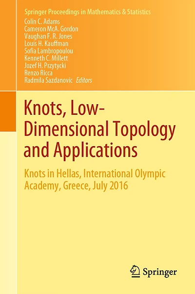 Knots, Low-Dimensional Topology and Applications: Knots in Hellas, International Olympic Academy, Greece, July 2016