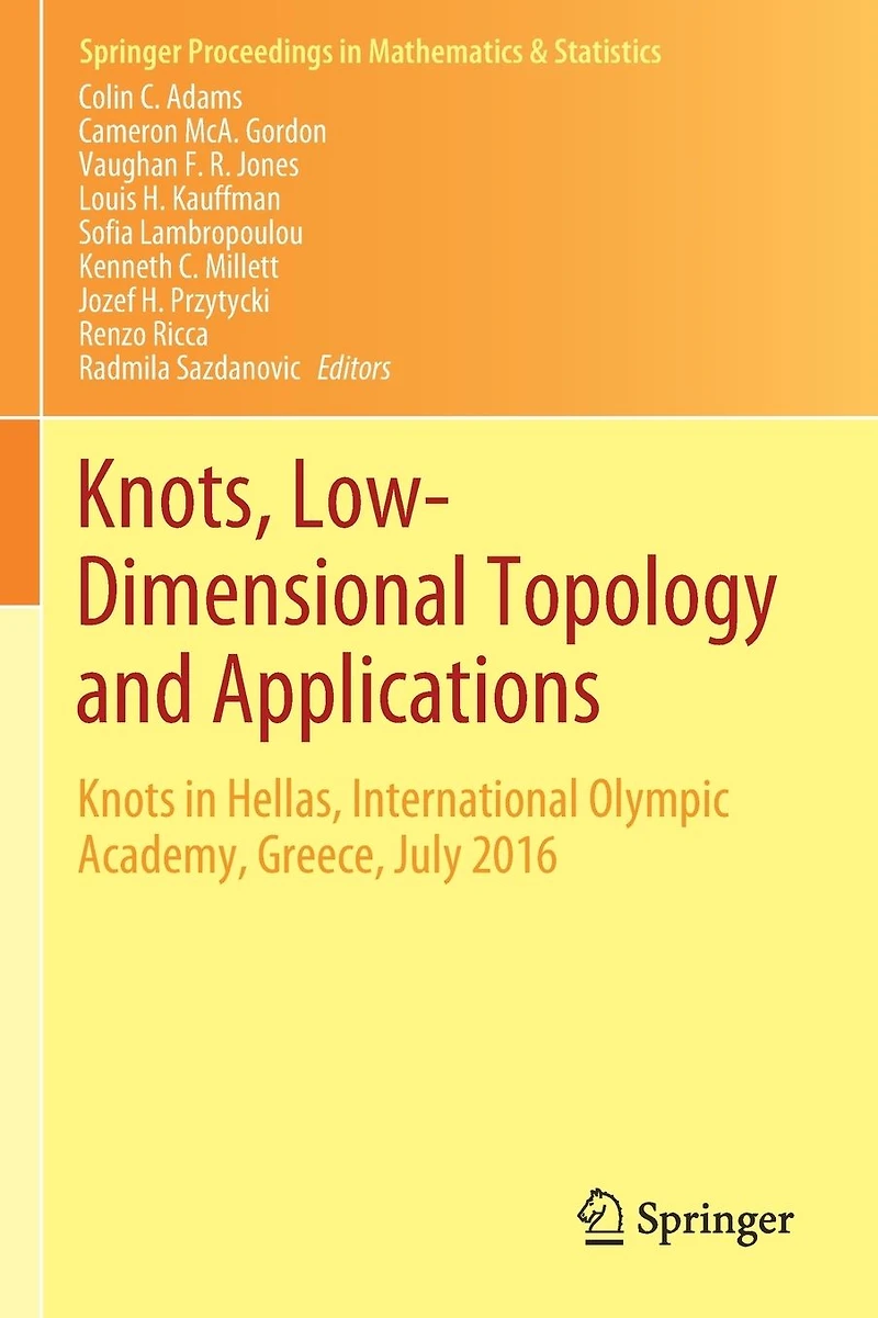 Knots, Low-Dimensional Topology and Applications: Knots Hellas, International Olympic Academy, Greece, July 2016